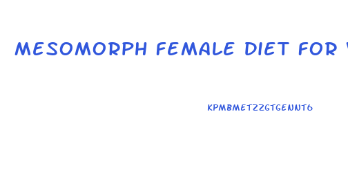 Mesomorph Female Diet For Weight Loss