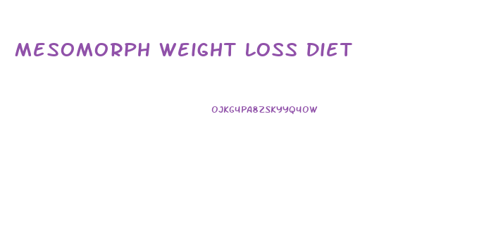Mesomorph Weight Loss Diet