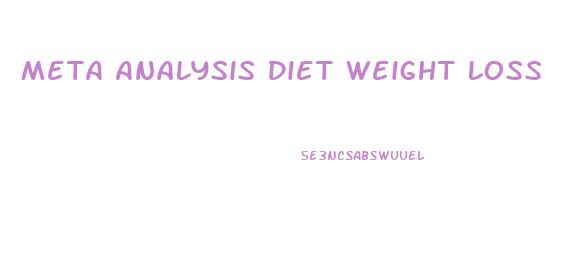 Meta Analysis Diet Weight Loss