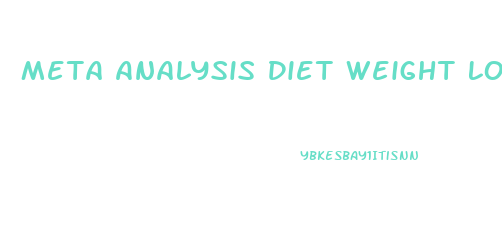 Meta Analysis Diet Weight Loss