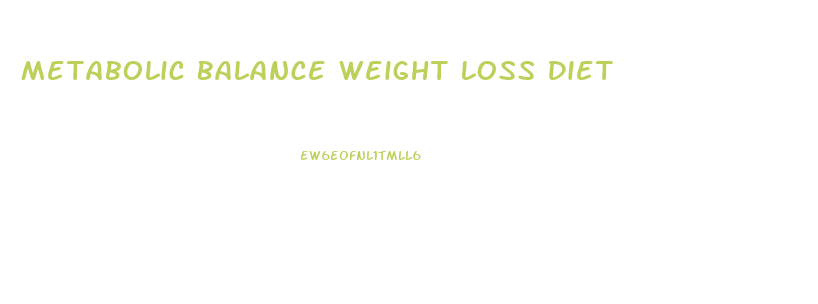 Metabolic Balance Weight Loss Diet