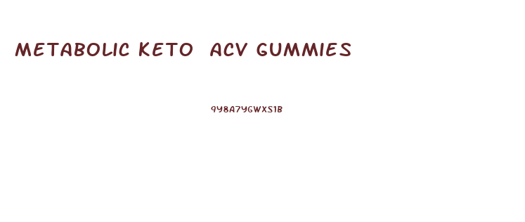 Metabolic Keto Acv Gummies