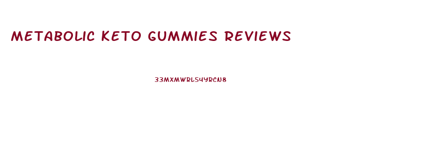 Metabolic Keto Gummies Reviews