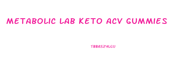 Metabolic Lab Keto Acv Gummies