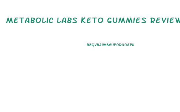 Metabolic Labs Keto Gummies Reviews