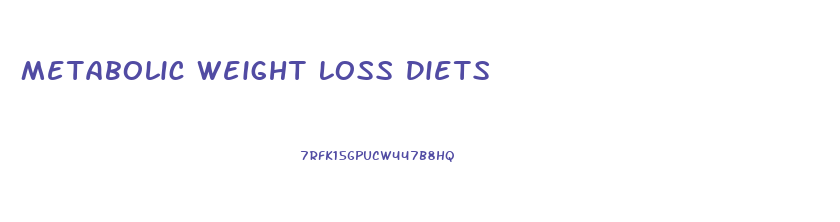 Metabolic Weight Loss Diets