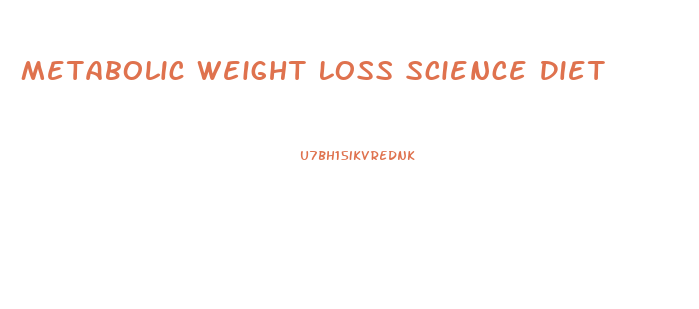 Metabolic Weight Loss Science Diet