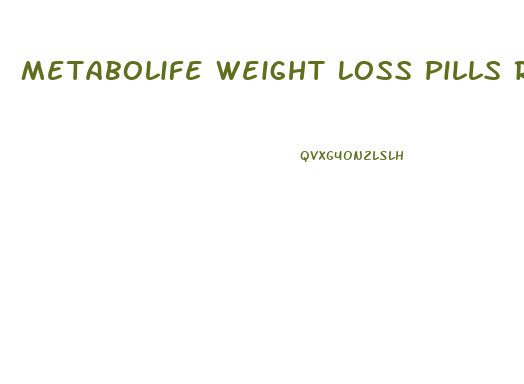 Metabolife Weight Loss Pills Reviews