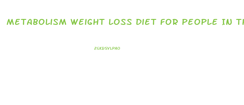 Metabolism Weight Loss Diet For People In Their Fifties