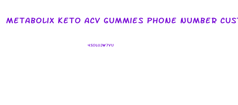 Metabolix Keto Acv Gummies Phone Number Customer Service