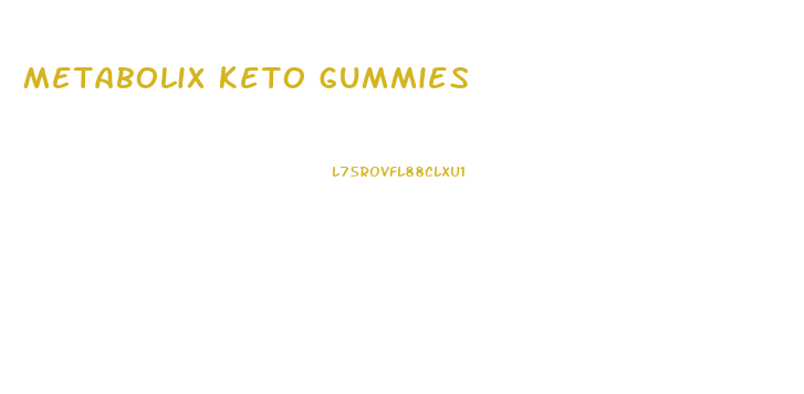 Metabolix Keto Gummies