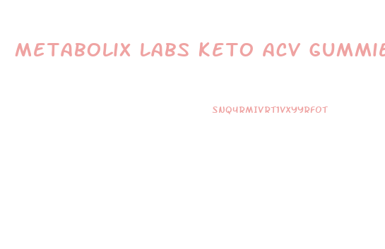 Metabolix Labs Keto Acv Gummies Reviews