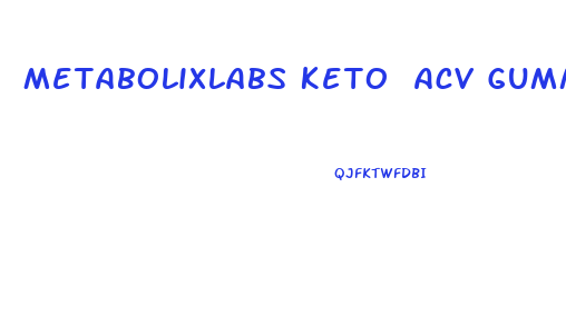 Metabolixlabs Keto Acv Gummy