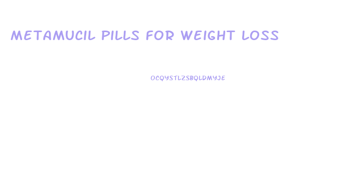 Metamucil Pills For Weight Loss