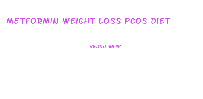 Metformin Weight Loss Pcos Diet