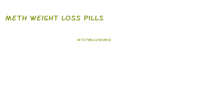 Meth Weight Loss Pills