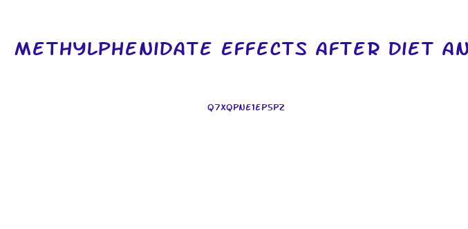 Methylphenidate Effects After Diet And Weight Loss
