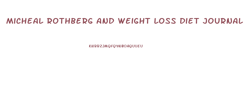 Micheal Rothberg And Weight Loss Diet Journal Articles