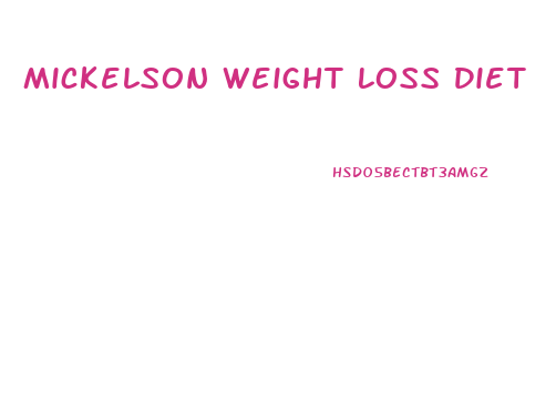 Mickelson Weight Loss Diet