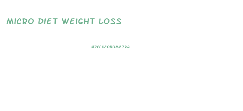 Micro Diet Weight Loss