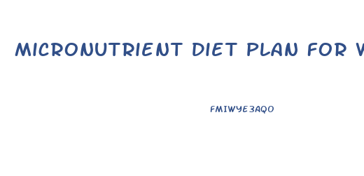Micronutrient Diet Plan For Weight Loss