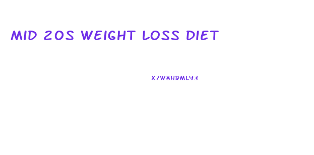 Mid 20s Weight Loss Diet