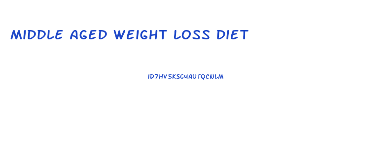 Middle Aged Weight Loss Diet