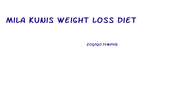 Mila Kunis Weight Loss Diet