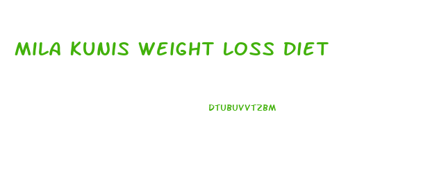 Mila Kunis Weight Loss Diet