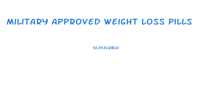 Military Approved Weight Loss Pills
