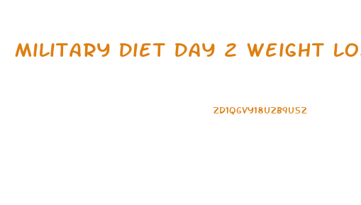 Military Diet Day 2 Weight Loss