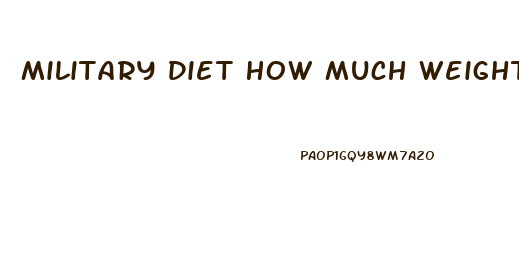 Military Diet How Much Weight Loss