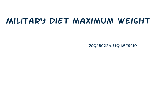 Military Diet Maximum Weight Loss