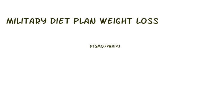Military Diet Plan Weight Loss