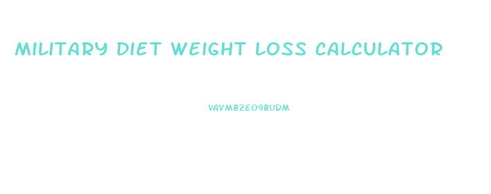 Military Diet Weight Loss Calculator