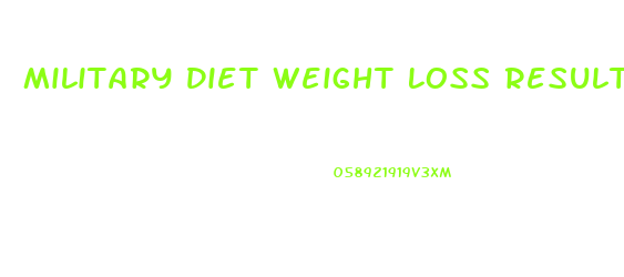 Military Diet Weight Loss Results