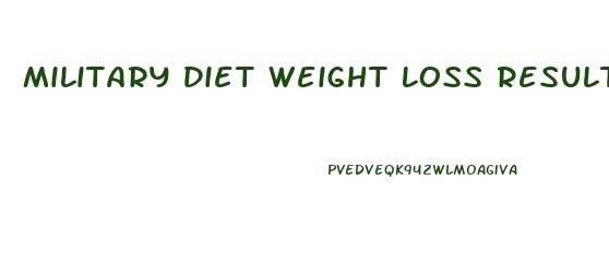 Military Diet Weight Loss Results