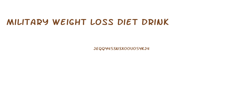 Military Weight Loss Diet Drink