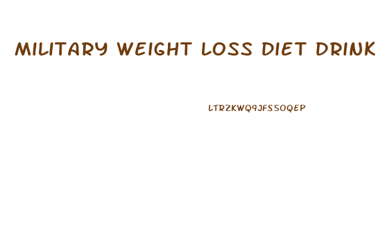 Military Weight Loss Diet Drink