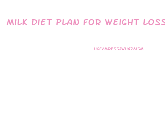 Milk Diet Plan For Weight Loss In Hindi