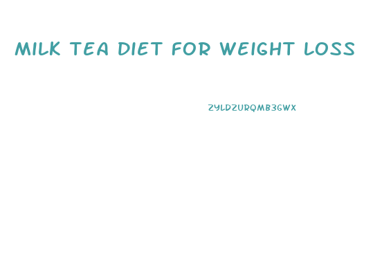 Milk Tea Diet For Weight Loss