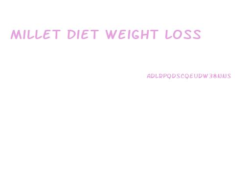 Millet Diet Weight Loss