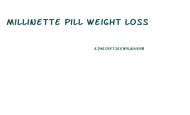 Millinette Pill Weight Loss