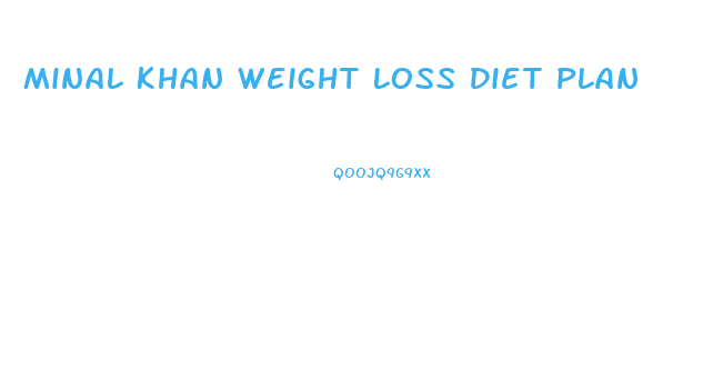 Minal Khan Weight Loss Diet Plan