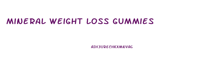 Mineral Weight Loss Gummies