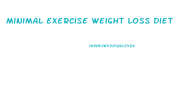 Minimal Exercise Weight Loss Diet