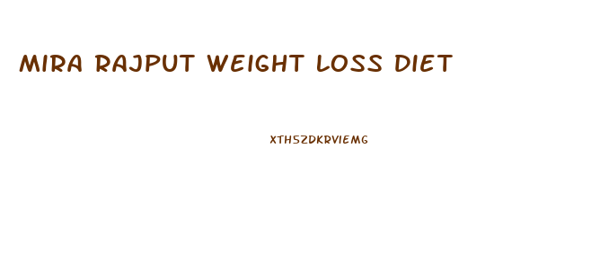 Mira Rajput Weight Loss Diet