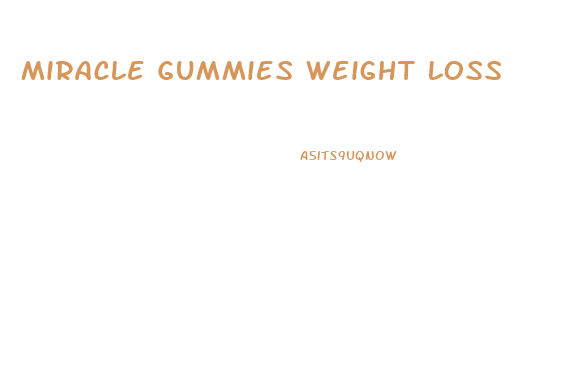 Miracle Gummies Weight Loss