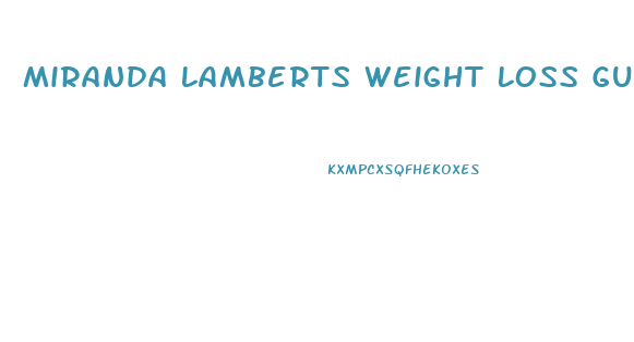 Miranda Lamberts Weight Loss Gummies