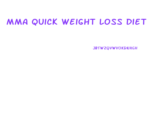 Mma Quick Weight Loss Diet